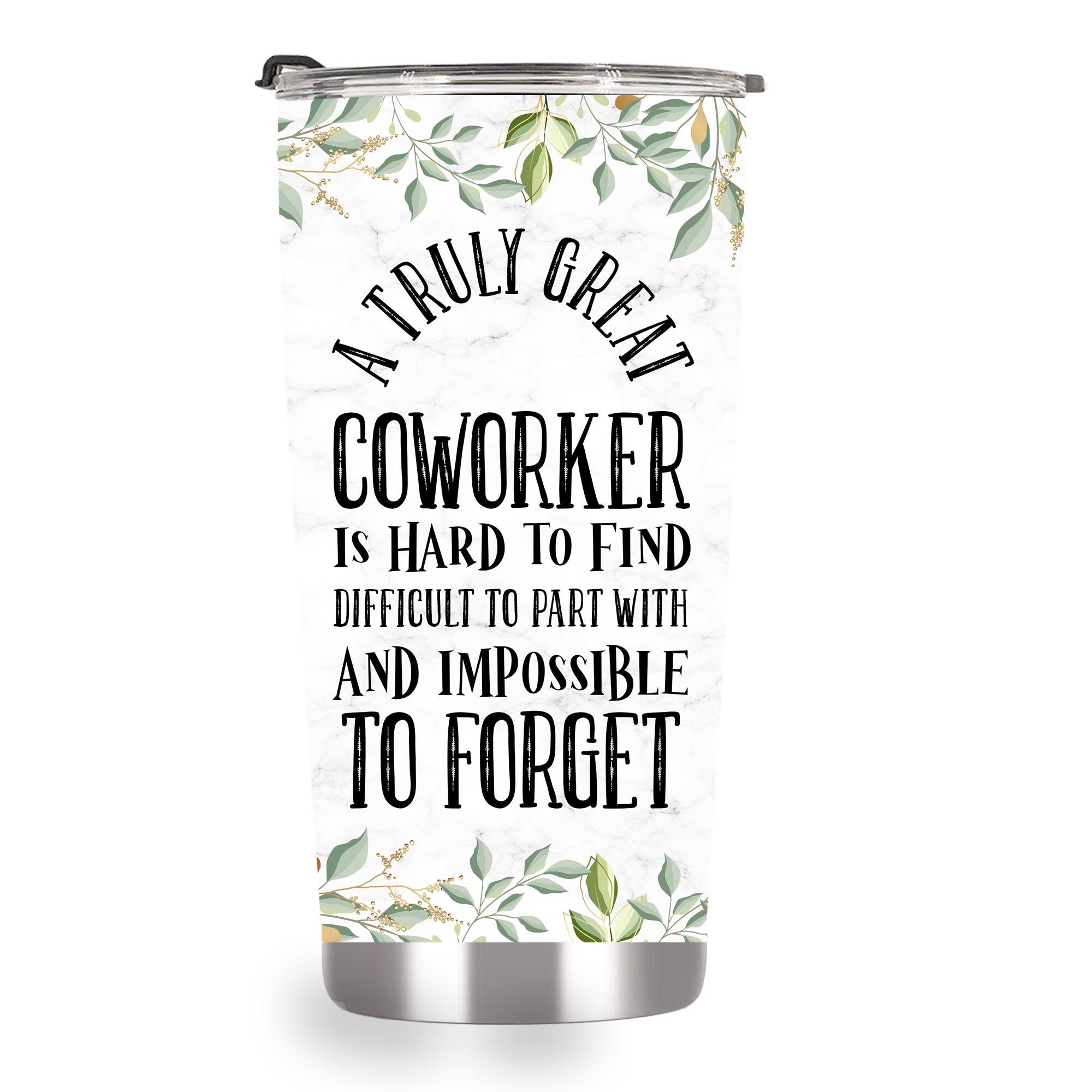 A truly great coworker is hard to find difficult to part with and impossible to forget
